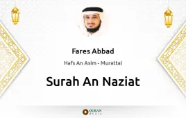 Surah An-Naziat by Fares Abbad download & Listen