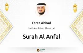 Surah Al-Anfal by Fares Abbad download & Listen