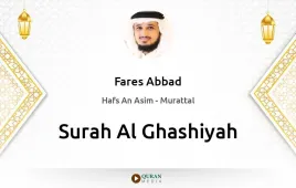 Surah Al-Ghashiyah by Fares Abbad download & Listen