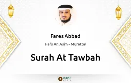 Surah At-Tawbah by Fares Abbad download & Listen