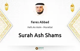 Surah Ash-Shams by Fares Abbad download & Listen