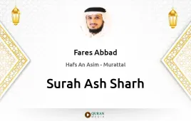 Surah Ash-Sharh by Fares Abbad download & Listen