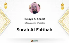 Surah Al-Fatihah by Husayn Al Shaikh download & Listen