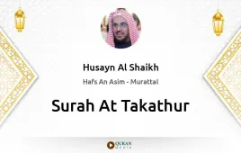 Surah At-Takathur by Husayn Al Shaikh download & Listen