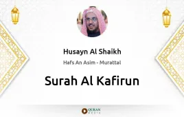 Surah Al-Kafirun by Husayn Al Shaikh download & Listen