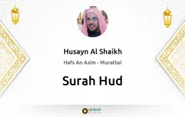 Surah Hud by Husayn Al Shaikh download & Listen