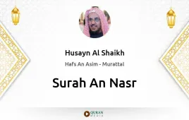 Surah An-Nasr by Husayn Al Shaikh download & Listen