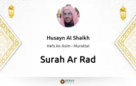 Surah Ar-Rad by Husayn Al Shaikh download & Listen