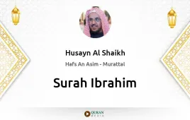 Surah Ibrahim by Husayn Al Shaikh download & Listen