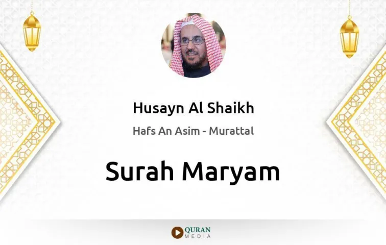 Surah Maryam MP3 Husayn Al Shaikh