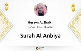 Surah Al-Anbiya by Husayn Al Shaikh download & Listen