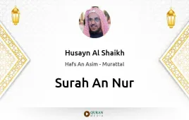 Surah An-Nur by Husayn Al Shaikh download & Listen