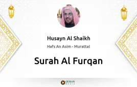 Surah Al-Furqan by Husayn Al Shaikh download & Listen