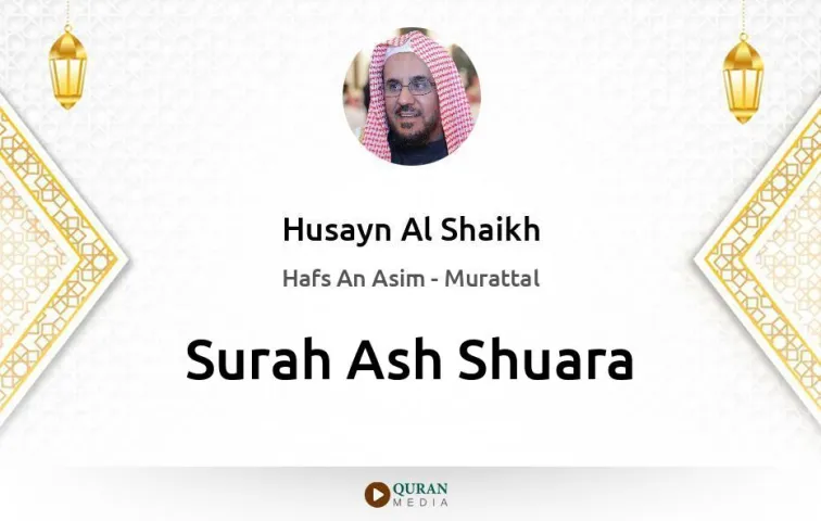 Surah Ash-Shuara MP3 Husayn Al Shaikh