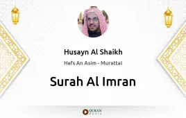 Surah Al-Imran by Husayn Al Shaikh download & Listen