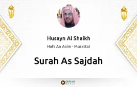 Surah As-Sajdah by Husayn Al Shaikh download & Listen