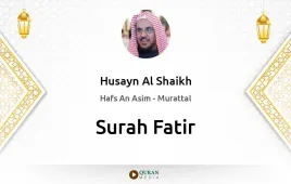 Surah Fatir by Husayn Al Shaikh download & Listen