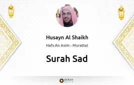 Surah Sad by Husayn Al Shaikh download & Listen