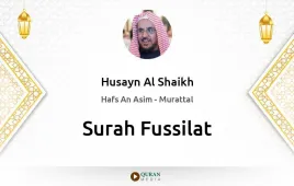 Surah Fussilat by Husayn Al Shaikh download & Listen