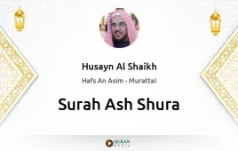 Surah Ash-Shura by Husayn Al Shaikh download & Listen