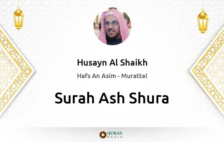 Surah Ash-Shura MP3 Husayn Al Shaikh