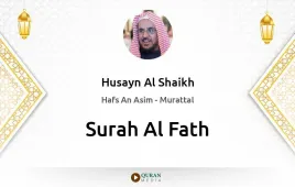 Surah Al-Fath by Husayn Al Shaikh download & Listen