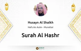 Surah Al-Hashr by Husayn Al Shaikh download & Listen