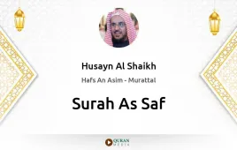 Surah As-Saf by Husayn Al Shaikh download & Listen