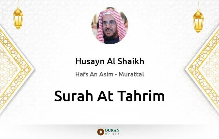 Surah At-Tahrim MP3 Husayn Al Shaikh