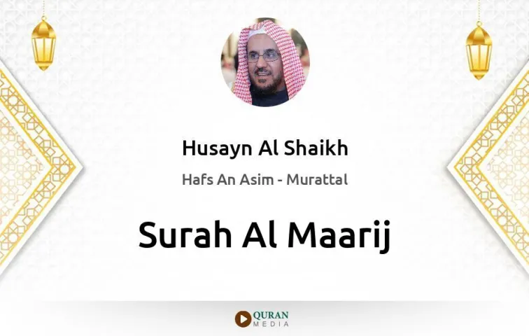 Surah Al-Maarij MP3 Husayn Al Shaikh