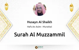 Surah Al-Muzzammil by Husayn Al Shaikh download & Listen