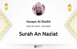 Surah An-Naziat by Husayn Al Shaikh download & Listen