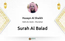 Surah Al-Balad by Husayn Al Shaikh download & Listen