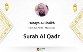 Surah Al-Qadr by Husayn Al Shaikh download & Listen