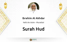 Surah Hud by Ibrahim Al Akhdar download & Listen