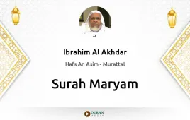 Surah Maryam by Ibrahim Al Akhdar download & Listen