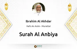 Surah Al-Anbiya by Ibrahim Al Akhdar download & Listen