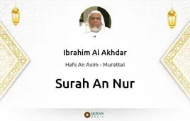 Surah An-Nur by Ibrahim Al Akhdar download & Listen