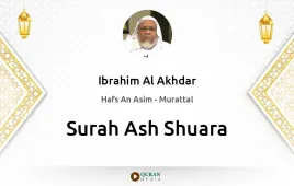 Surah Ash-Shuara by Ibrahim Al Akhdar download & Listen