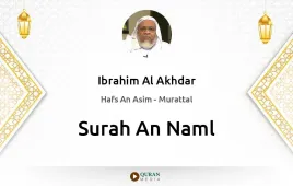 Surah An-Naml by Ibrahim Al Akhdar download & Listen