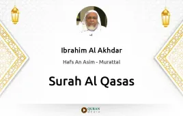 Surah Al-Qasas by Ibrahim Al Akhdar download & Listen