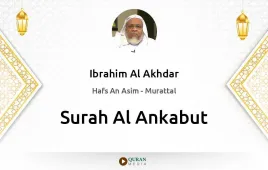 Surah Al-Ankabut by Ibrahim Al Akhdar download & Listen