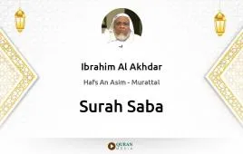 Surah Saba by Ibrahim Al Akhdar download & Listen