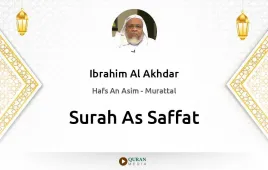 Surah As-Saffat by Ibrahim Al Akhdar download & Listen