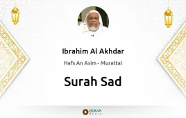 Surah Sad by Ibrahim Al Akhdar download & Listen