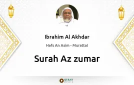 Surah Az-Zumar by Ibrahim Al Akhdar download & Listen