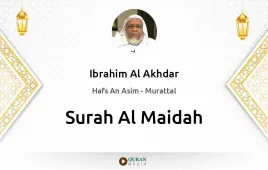 Surah Al-Maidah by Ibrahim Al Akhdar download & Listen