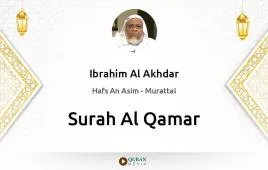 Surah Al-Qamar by Ibrahim Al Akhdar download & Listen