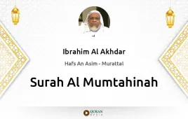 Surah Al-Mumtahinah by Ibrahim Al Akhdar download & Listen