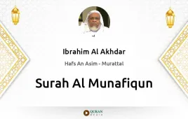 Surah Al-Munafiqun by Ibrahim Al Akhdar download & Listen